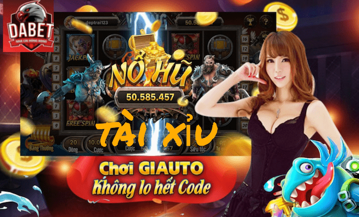 Hướng dẫn chơi nổ hũ tài xỉu tại nhà cái Dabet hiệu quả nhất